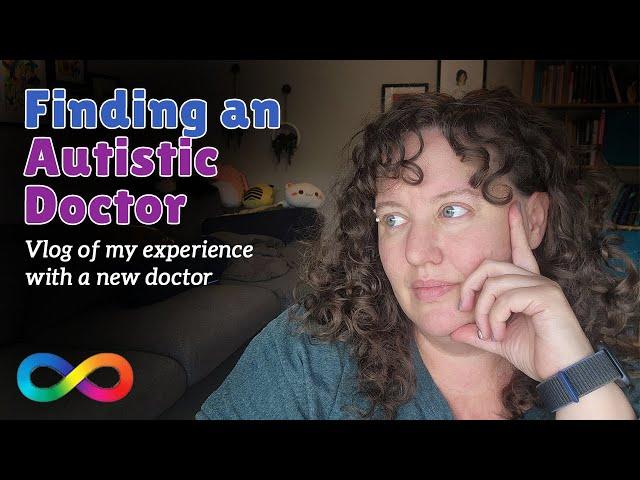 Finding a new Doctor causes so much Anxiety with Autism