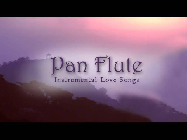 The greatest Love Songs // Over 2 Hours Pan Flute Instrumental Music - Flute de Pan