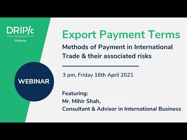 Export Payment Terms - Methods of Payment in International Trade & their associated risks