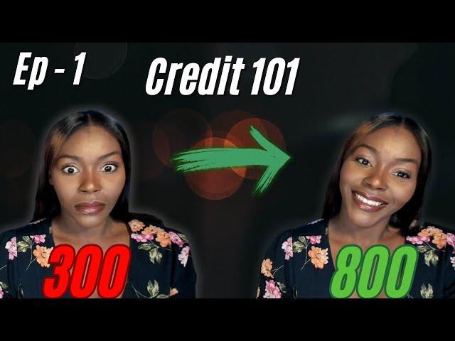 Intro - How To Repair, Build, and Reestablish Credit - Credit 101 Ep. 1