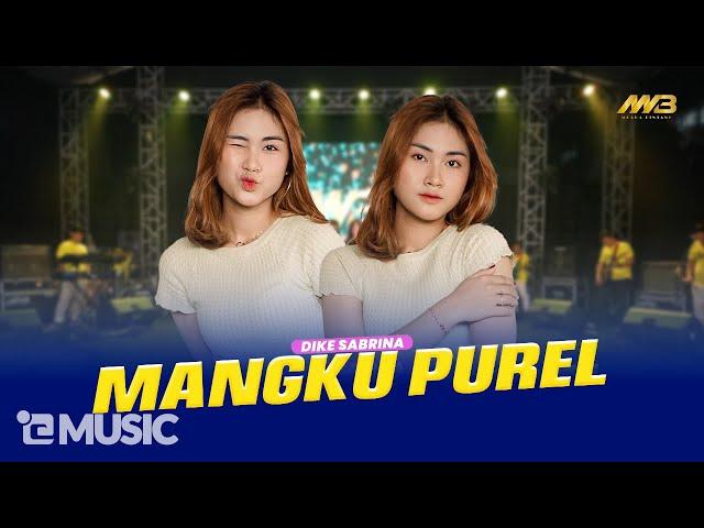 DIKE SABRINA - MANGKU PUREL Ft.BINTANG FORTUNA ( Official Music Video )