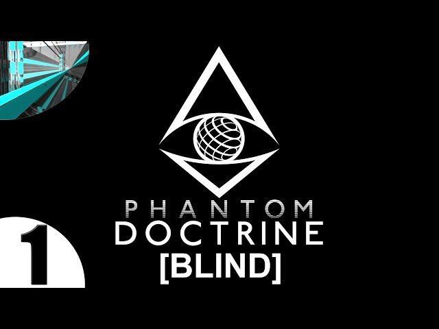 Let's Play Phantom Doctrine (part 1 - Nuclear [blind])