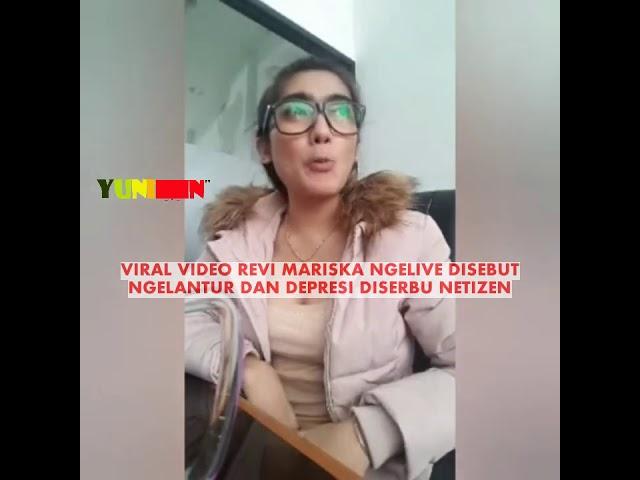 VIRAL VIDEO REVI MARISKA NGELIVE DISEBUT NGELANTUR & DEPRESI DISERBU NETIZEN??