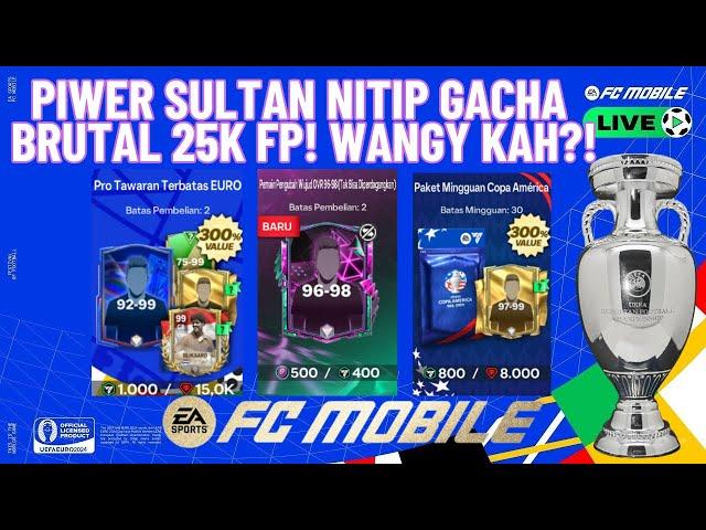 PIWER SULTAN NITIP GACHA BRUTAL 25KFP! WANGY KAAHH?! | FC Mobile Indonesia