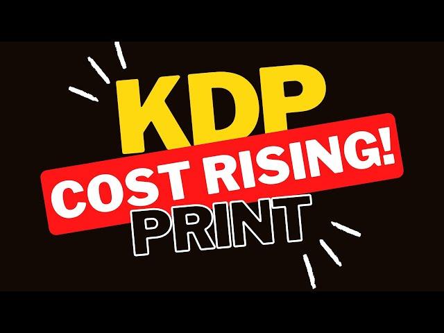 KDP Print Cost Rising in 2023