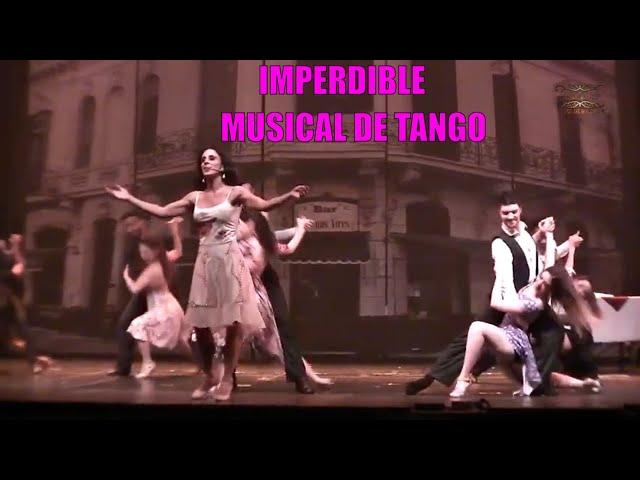 Espectacular ! Musical Calles de Tango, idea Mario Morales  Calles de Tango Baile, danza y canto