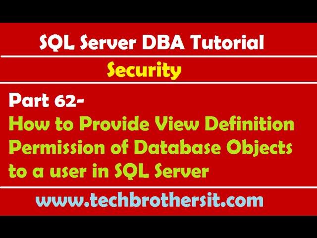 SQL Server DBA Tutorial 62-How to Provide View Definition Permission of Database Objects to a user