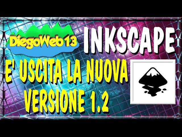 INKSCAPE - E' uscita la nuova versione 1.2 (ITA)