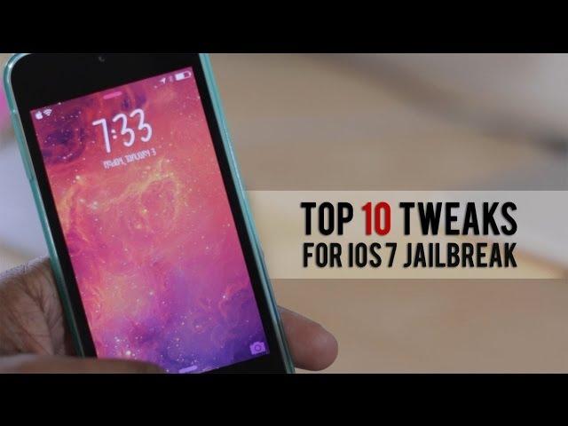 Top 10 Best iOS 7 Jailbreak Tweaks and Apps 2014 for iPhone 5s/5/4s/4 and iPod Touch 5G