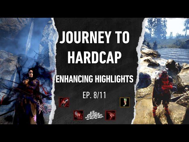 BDO | Enhancing Highlights | Journey to Hardcap Ep. 8/11