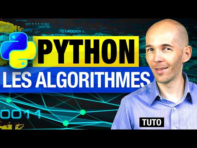 APPRENDRE PYTHON : LES ALGORITHMES [TUTO PROGRAMMATION DÉBUTANT]