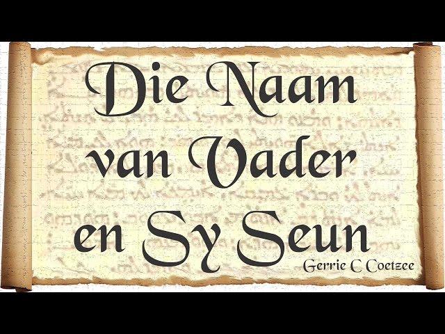 Die Naam van Vader en Sy Seun