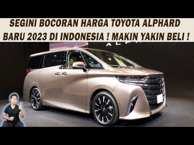 Segini Bocoran HARGA TOYOTA ALPHARD BARU 2023 Di Indonesia! Makin Yakin Beli️