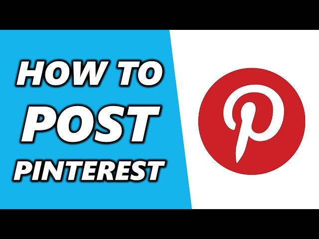 How to Post on Pinterest (2024)