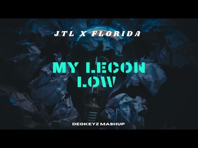JTL x FloRida - My Lecon Low (Deokeyz Mashup)