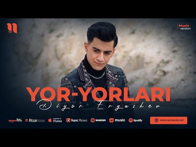 Diyor Ergashev - Yor-yorlari (audio 2023)