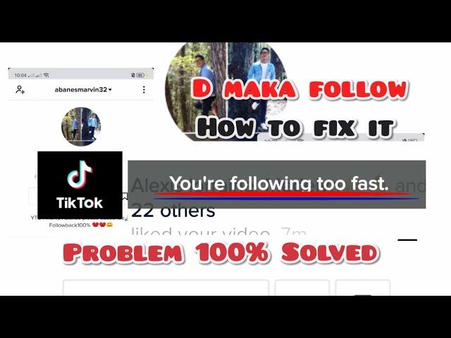 How to fix/Tiktok You're following Too Fast Problem Solved 2020 #tiktokproblemsolved