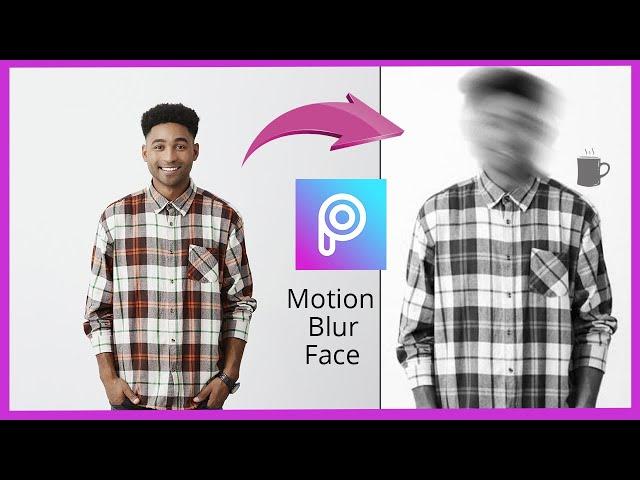 Aesthetic Picsart Effect - Motion Blur FACE