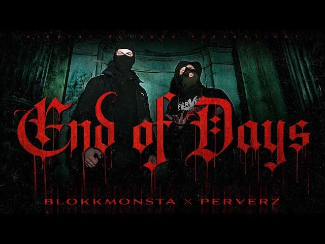 Blokkmonsta x Perverz - End Of Days [Official Music Video] (prod. Blokkmonsta)