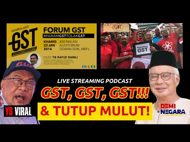 GST, GST, GST & TUTUP MULUT!