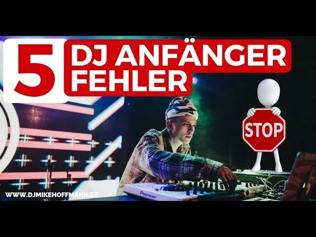 DJ Anfänger - 5 häufige DJ Fehler, die diese machen | How to DJ