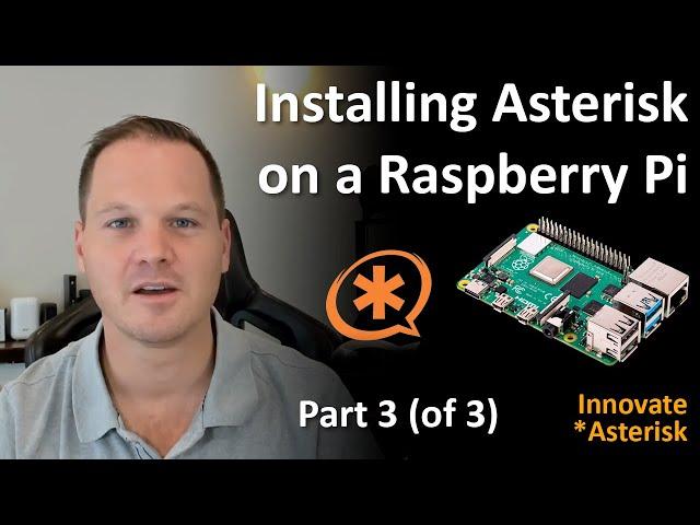 Installing Asterisk on a Raspberry Pi (Part 3 of 3)