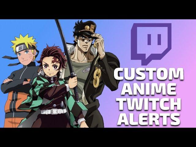 How To Make Custom Anime Twitch Alerts (Tutorial)