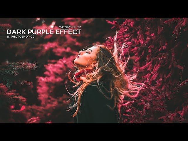 Creative Dark Purple and Black Color Grading Effects in 2020 Photoshop CC Tutorial By Massive Editz