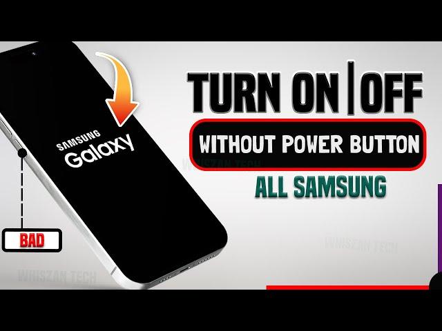 How to Turn ON or TURN OFF Samsung Galaxy Phones without Using Power Button| Broken Power Button fix