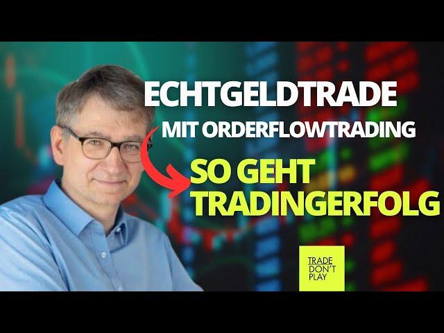 Echtgeldtrade - So geht erfolgreiches Orderflowtrading - 26.08.2024 im ES Future - Trade Don´t Play