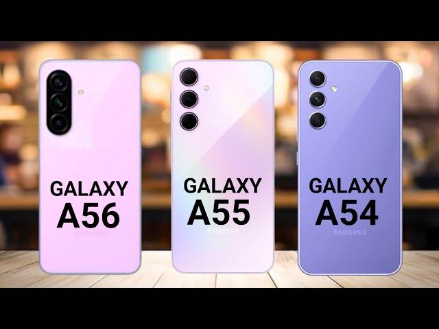 Samsung Galaxy A56 vs Samsung Galaxy A55 vs Samsung Galaxy A54