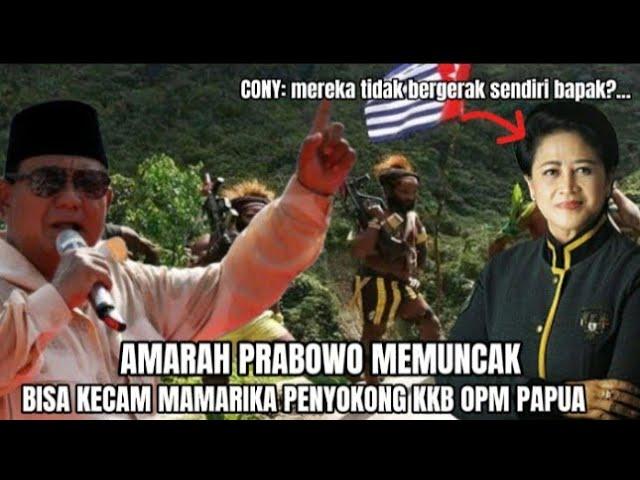 AMARAH PRABOWO MEMUNCAK ? Bisa Kecam Amerik4 Sebagai Penyokong KKB OPM Papua