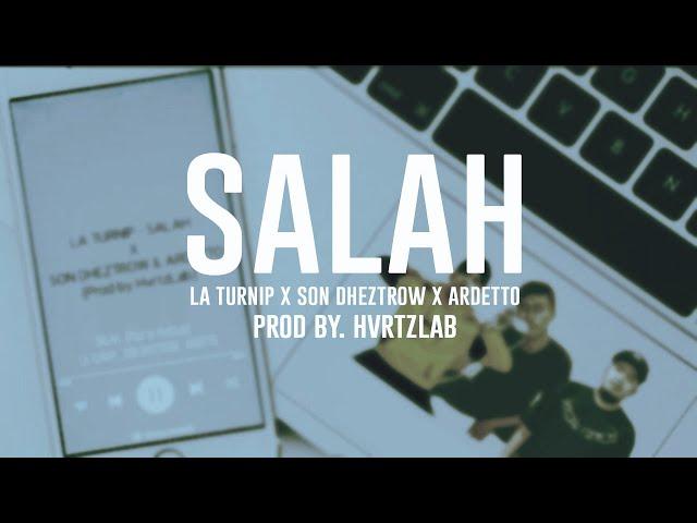 "Salah" - LA Turnip x Son Dheztrow x Ardetto  (Prod.by. Hvrtzlab)