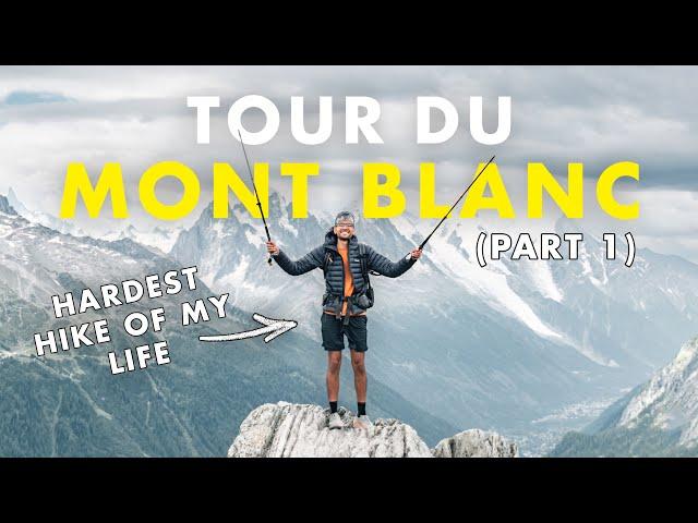TOUR DU MONT BLANC in 9 Days (Part 1/2) | The FULL Experience