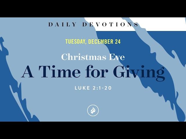 Christmas: A Time for Giving – Daily Devotional