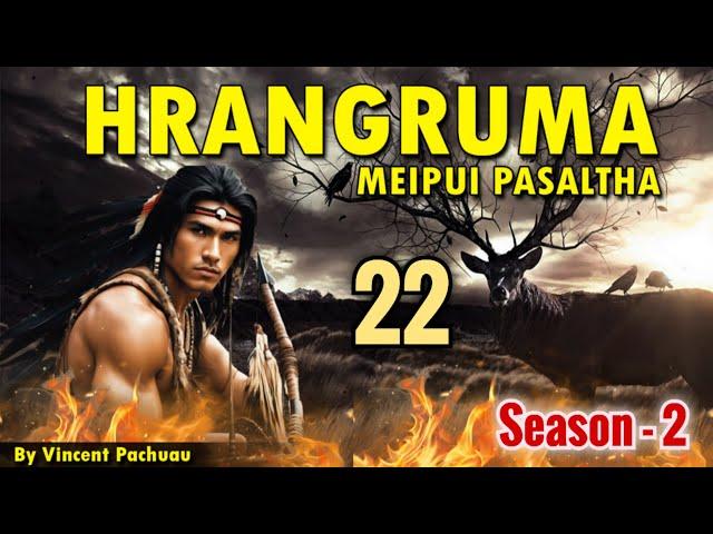 Meipui Pasaltha Hrangruma S2 - 22 | By Vincent Pachuau