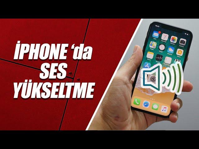 İPHONE TELEFONDA SES YÜKSELTME (ÇÖZÜM)