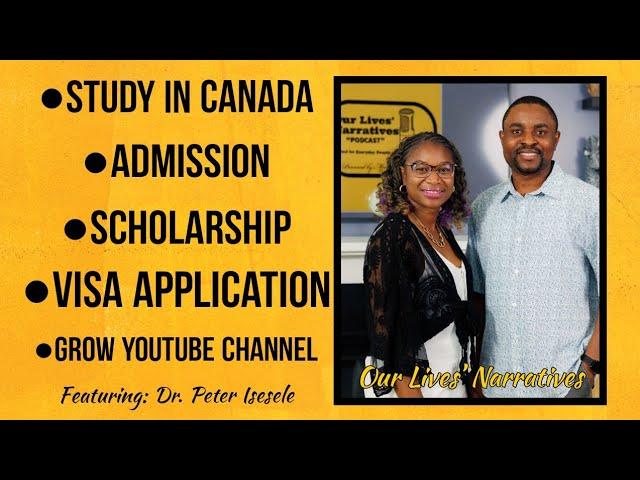 OLN: Studying in Canada, Scholarship and Visa Application with Peter Isesele.