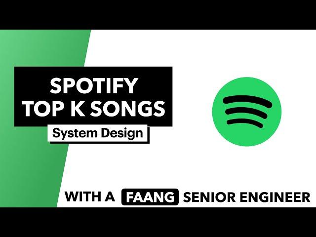 System Design: Top K Songs on Spotify (3+ Approaches)