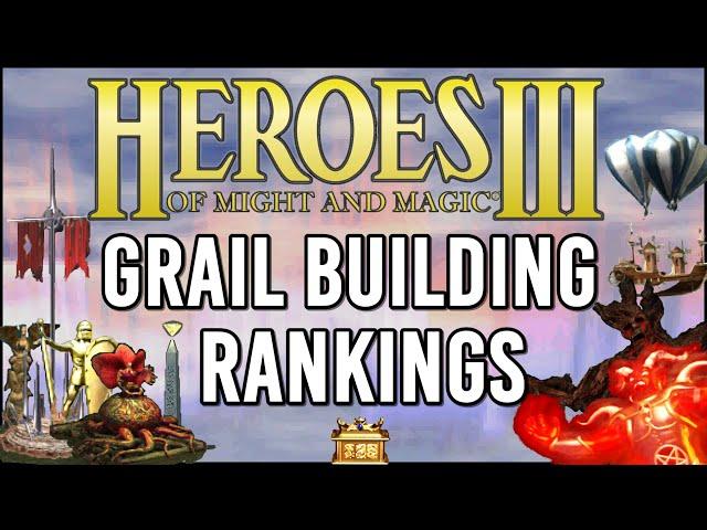 Heroes 3: Grail Building Rankings (Worst to Best)