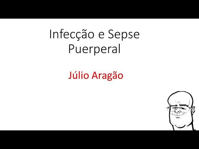 Infecção e Sepse Puerperal