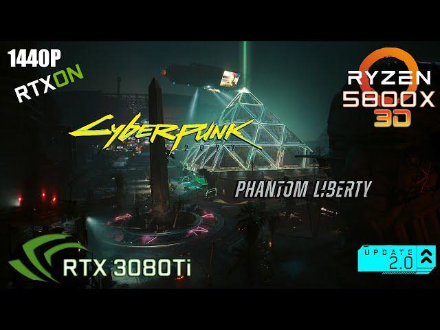 RTX 3080Ti  | Cyberpunk 2077  Phantom Liberty  | Ryzen 7 5800X3D | 1440p | All RT Settings