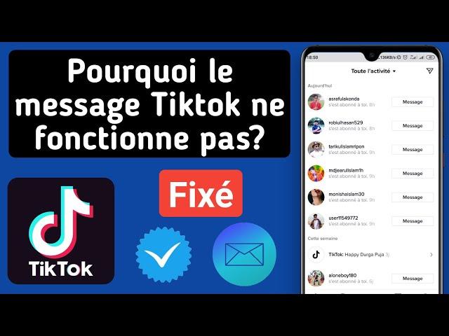 Comment résoudre le problème de non-envoi des messages Tiktok | Comment envoyer des messages TikTok