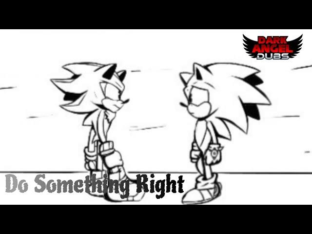 Do Something Right (Sonadow Comic dub)