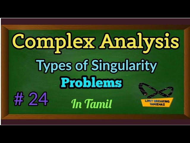 Types of singularities | Complex Analysis | Tamil explanation | Problems | Limit breaking tamizhaz