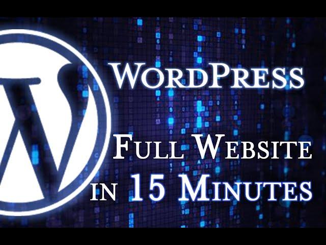 WordPress - Tutorial for Beginners in 15 MINUTES!  [ COMPLETE ]