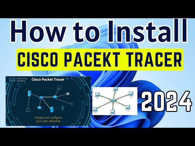 Download & Install Cisco Packet Tracer Step-by-Step Complete Guide [2024] | Cisco Packet Tracer