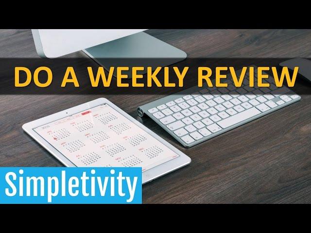 How to Do a Weekly Review