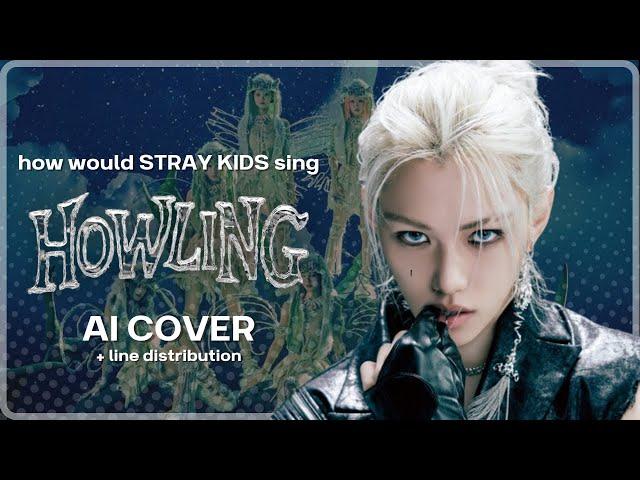 [AI COVER] How would Stray Kids sing HOWLING by XG?