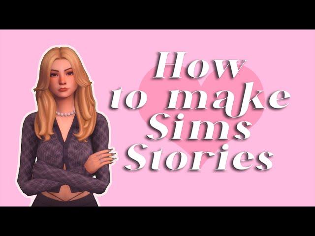 How To Make Sims Stories / Tutorial 